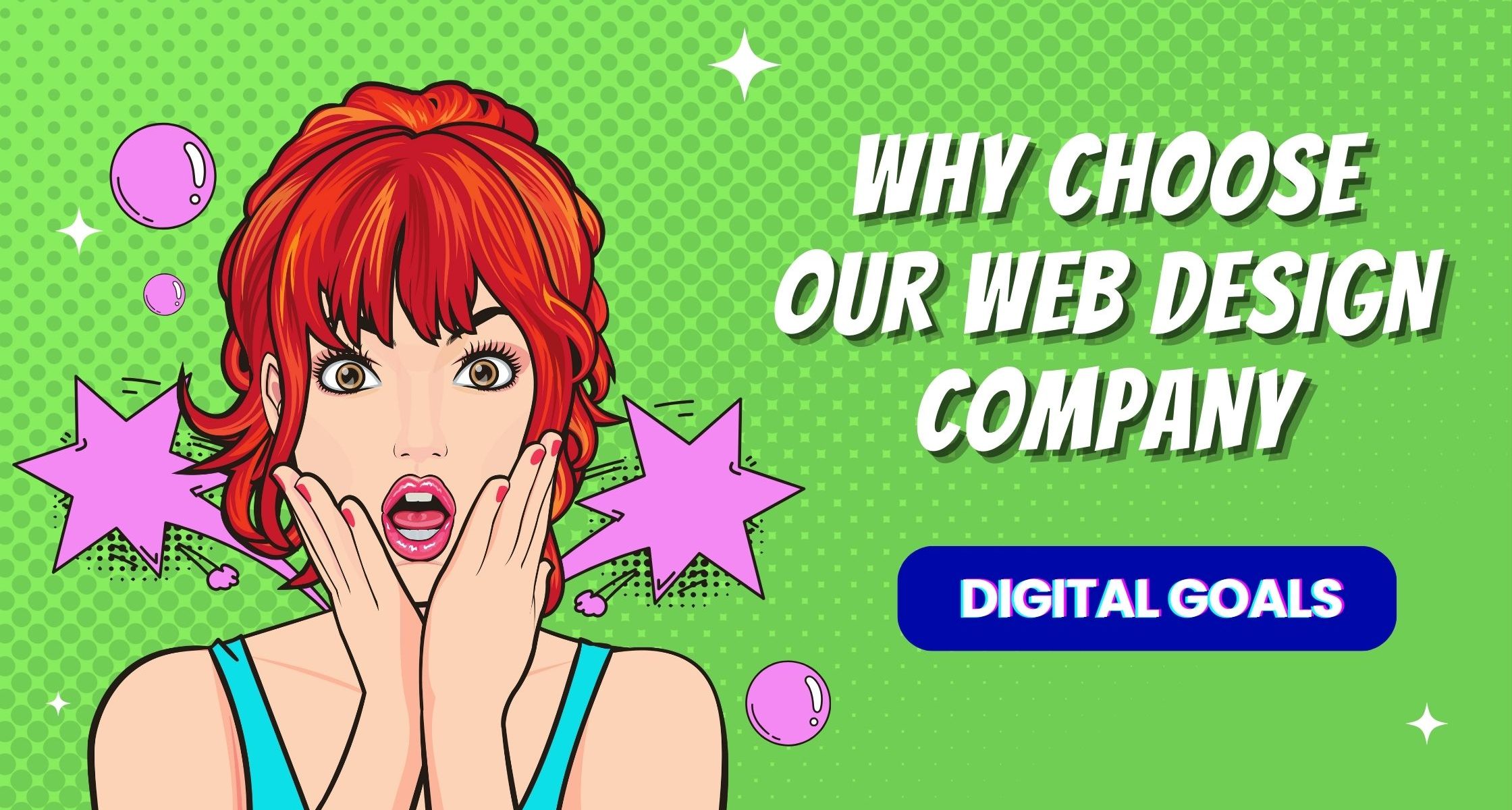 Popart images showing a women being surprised. Title is "Why choose our web design company"
